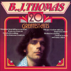 B.J. Thomas 20 Greatest Hits