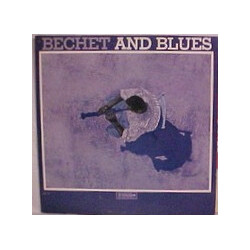 Sidney Bechet Bechet And Blues