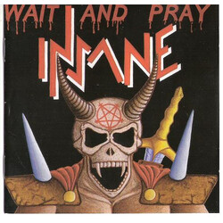 Insane (31) Wait And Pray Vinyl LP