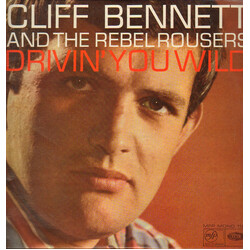 Cliff Bennett & The Rebel Rousers Drivin' You Wild