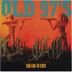 Old 97's Too Far To Care