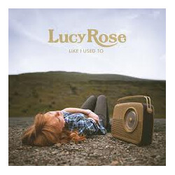 Lucy Rose Like I Used To