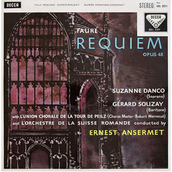 Gabriel Fauré / Suzanne Danco / Gérard Souzay / L'Union Chorale De La Tour De Peilz / L'Orchestre De La Suisse Romande / Ernest Ansermet Requiem Opus 