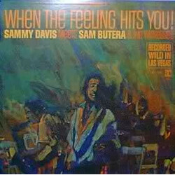 Sammy Davis Jr. / Sam Butera And The Witnesses When The Feeling Hits You!