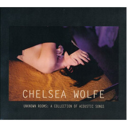 Chelsea Wolfe Unknown Rooms: A Collection Of Acoustic Songs ( LP) Vinyl LP