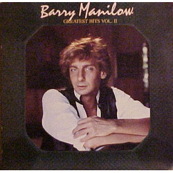 Barry Manilow Greatest Hits Vol. II