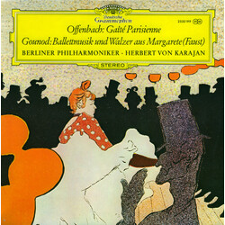 Jacques Offenbach / Charles Gounod / Berliner Philharmoniker / Herbert von Karajan Gaîté Parisienne / Ballettmusik Und Walzer Aus Margarete (Faust)