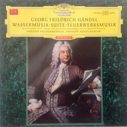 Georg Friedrich Händel / Berliner Philharmoniker / Rafael Kubelik Wassermusik-Suite · Feuerwerksmusik