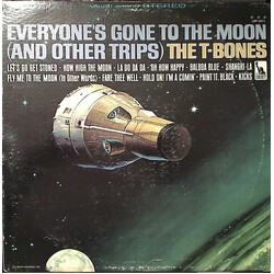 The T-Bones Everyone's Gone To The Moon (And Other Trips)