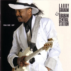 Larry Graham / Graham Central Station Raise Up