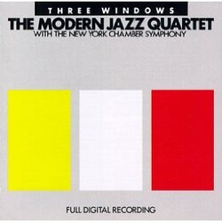 The Modern Jazz Quartet / New York Chamber Symphony Three Windows