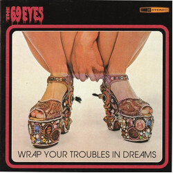 The 69 Eyes Wrap Your Troubles In Dreams
