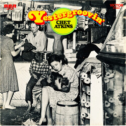 Chet Atkins Yestergroovin'