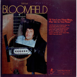 Mike Bloomfield If You Love These Blues, Play 'Em As You Please