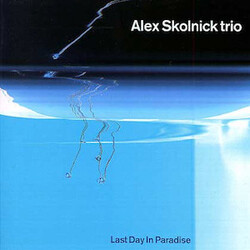 Alex Skolnick Trio Last Day In Paradise CD