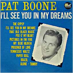 Pat Boone I'll See You In My Dreams