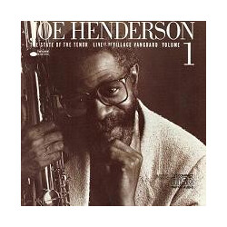 Joe Henderson The State Of The Tenor • Live At The Village Vanguard • Volume 1