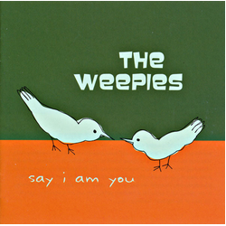 The Weepies Say I Am You