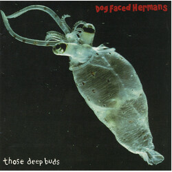 Dog Faced Hermans Those Deep Buds