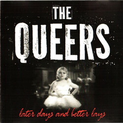 The Queers Later Days And Better Lays