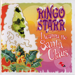 Ringo Starr I Wanna Be Santa Claus