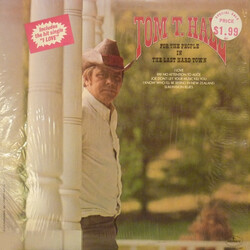 Tom T. Hall For The People In The Last Hard Town