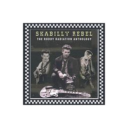 Roddy Radiation Skabilly Rebel: The Roddy Radiation Anthology