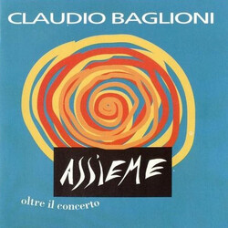 Claudio Baglioni Assieme Oltre Il Concerto