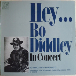 Bo Diddley / Mainsqueeze Hey... Bo Diddley In Concert