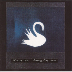 Mazzy Star Among My Swan Vinyl LP