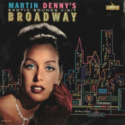 Martin Denny Exotic Sounds Visit Broadway