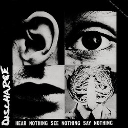 Discharge Hear Nothing See Nothing Say Nothing