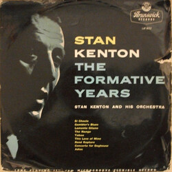 Stan Kenton And His Orchestra Stan Kenton: The Formative Years