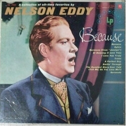Nelson Eddy Because: A Collection Of All Time Favorites