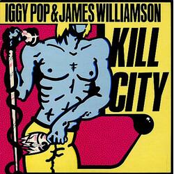 Iggy Pop / James Williamson Kill City