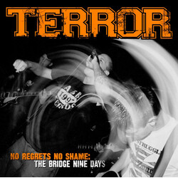 Terror (3) No Regrets No Shame: The Bridge Nine Days