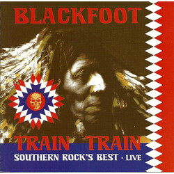 Blackfoot (3) Train Train Southern Rock's Best • Live Vinyl LP