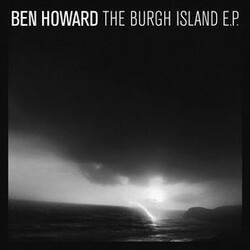 Ben Howard (2) The Burgh Island E.P.