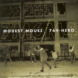 Modest Mouse / 764-HERO Whenever You See Fit