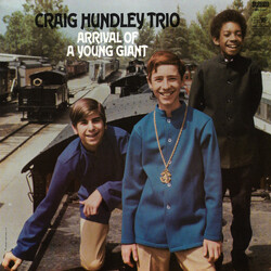 Craig Hundley Trio Arrival Of A Young Giant