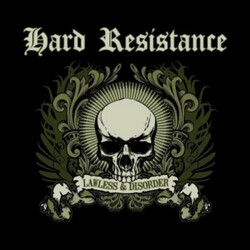 Hard Resistance Lawless & Disorder