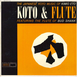 Kimio Eto / Bud Shank Koto & Flute (The Japanese Koto Music Of Kimio Eto Featuring The Flute Of Bud Shank)