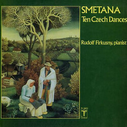 Bedřich Smetana / Rudolf Firkušný Ten Czech Dances