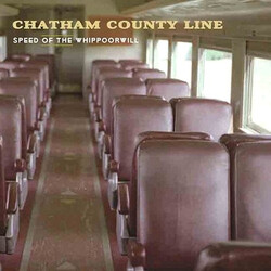 Chatham County Line Speed Of The Whippoorwill