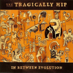 The Tragically Hip In Between Evolution