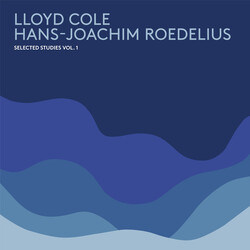 Lloyd Cole / Hans-Joachim Roedelius Selected Studies Vol. 1