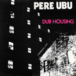 Pere Ubu Dub Housing