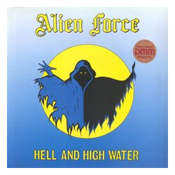 Alien Force Hell And High Water