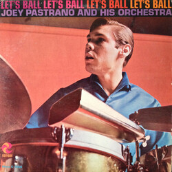 Joey Pastrana And His Orchestra Let's Ball