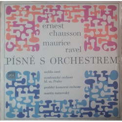 Ernest Chausson / Maurice Ravel / Nedda Casei / The Prague Symphony Orchestra / Prague Chamber Orchestra / Martin Turnovský Písně S Orchestrem